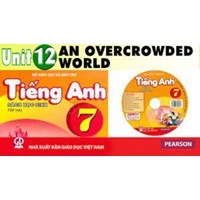 Bài tập tiếng Anh lớp 7 Unit 12 An overcrowded world có đáp án chi tiết