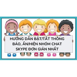 Hướng dẫn bật/tắt thông báo, ẩn/hiện nhóm chat Skype đơn giản nhất
