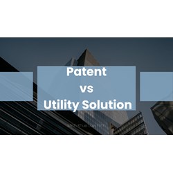 Vietnam IP Hacks: Patent vs. Utility Solution - A Practical Guide