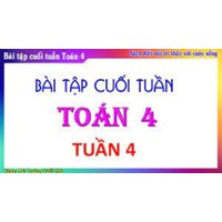 Bài tập cuối tuần Toán lớp 4 Kết nối tri thức - Tuần 4 có đáp án