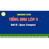 Bài tập tiếng Anh lớp 11 Unit 15 Space Conquest có đáp án
