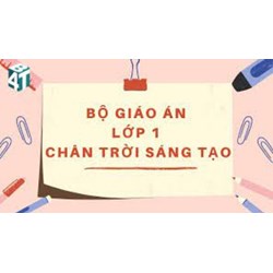 Giáo án Toán lớp 1 sách Chân Trời Sáng Tạo đầy đủ, trọn bộ