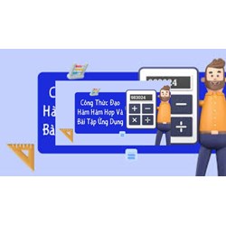 Cách tính đạo hàm của hàm hợp cực chính xác, dễ hiểu nhất