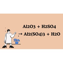 Cân bằng phương trình Al2O3 + H2SO4 → Al2(SO4)3 + H2O