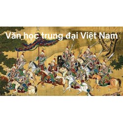 Soạn bài lớp 11: Ôn tập văn học trung đại Việt Nam ngắn gọn, đầy đủ