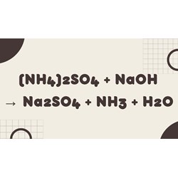 Cân bằng phản ứng (NH4)2SO4 + NaOH → Na2SO4 + NH3 + H2O