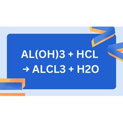 Cân bằng phương trình Al(OH)3 + HCl → AlCl3 + H2O