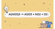 Cân bằng phương trình Al(NO3)3 → Al2O3 + NO2 + O2