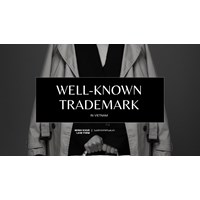 Vietnam's IP Law Regulations on Standards of Well-Known Trademark