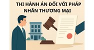 Thủ tục và thẩm quyền thi hành án đối với pháp nhân trong tố tụng hình sự