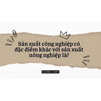 Sản xuất công nghiệp có đặc điểm khác với sản xuất nông nghiệp là?