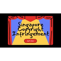 Copyright Infrigement in Singapore: Uncertain Fight for Justice