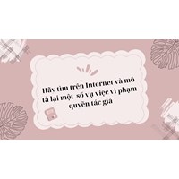 Hãy tìm trên Internet và mô tả lại một số vụ việc vi phạm quyền tác giả