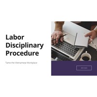 Tame the Workplace: A Guide to Disciplinary Procedures in Vietnam