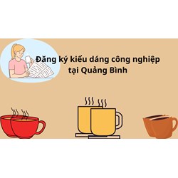 Đăng ký kiểu dáng công nghiệp tại Quảng Bình nhanh nhất năm 2024