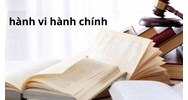 Những hành vi hành chính không thuộc thẩm quyền giải quyết của Tòa án