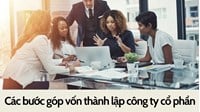 Các bước góp vốn thành lập công ty cổ phần theo quy định mới