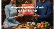 Tặng bánh trung thu có phải là hối lộ không?