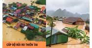 Có mấy cấp độ rủi ro thiên tai? Mục đích phân cấp độ rủi ro thiên tai