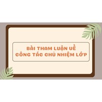 Bài tham luận về công tác chủ nhiệm lớp mới nhất 2024