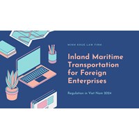 Inland Maritime Transportation For Foreign Enterprises in Vietnam