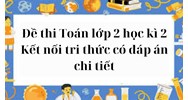 Đề thi Toán lớp 2 học kì 2 Kết nối tri thức có đáp án chi tiết