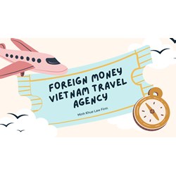 Foreign Investor, Vietnam Travel Agency: How-To and How Much
