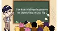 Mẫu Biên bản sinh hoạt chuyên môn lựa chọn sách giáo khoa lớp 2