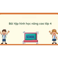 Bài tập hình học nâng cao lớp 4 có đáp án chi tiết nhất