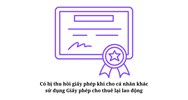 Có bị thu hồi giấy phép khi cho cá nhân khác sử dụng Giấy phép cho thuê lại lao động