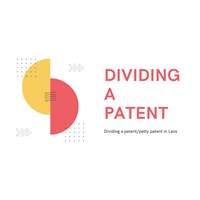 Laos Intellectual Property: Dividing A Patent - How, Why, When?