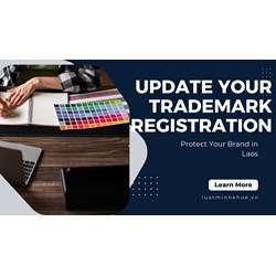 Protect Your Brand in Laos: Update Your Trademark Registration