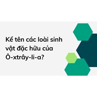 Kể tên các loài sinh vật đặc hữu của Ô-xtrây-li-a?