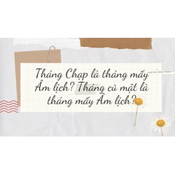 Tháng Chạp là tháng mấy Âm lịch? Tháng củ mật là tháng mấy Âm lịch?