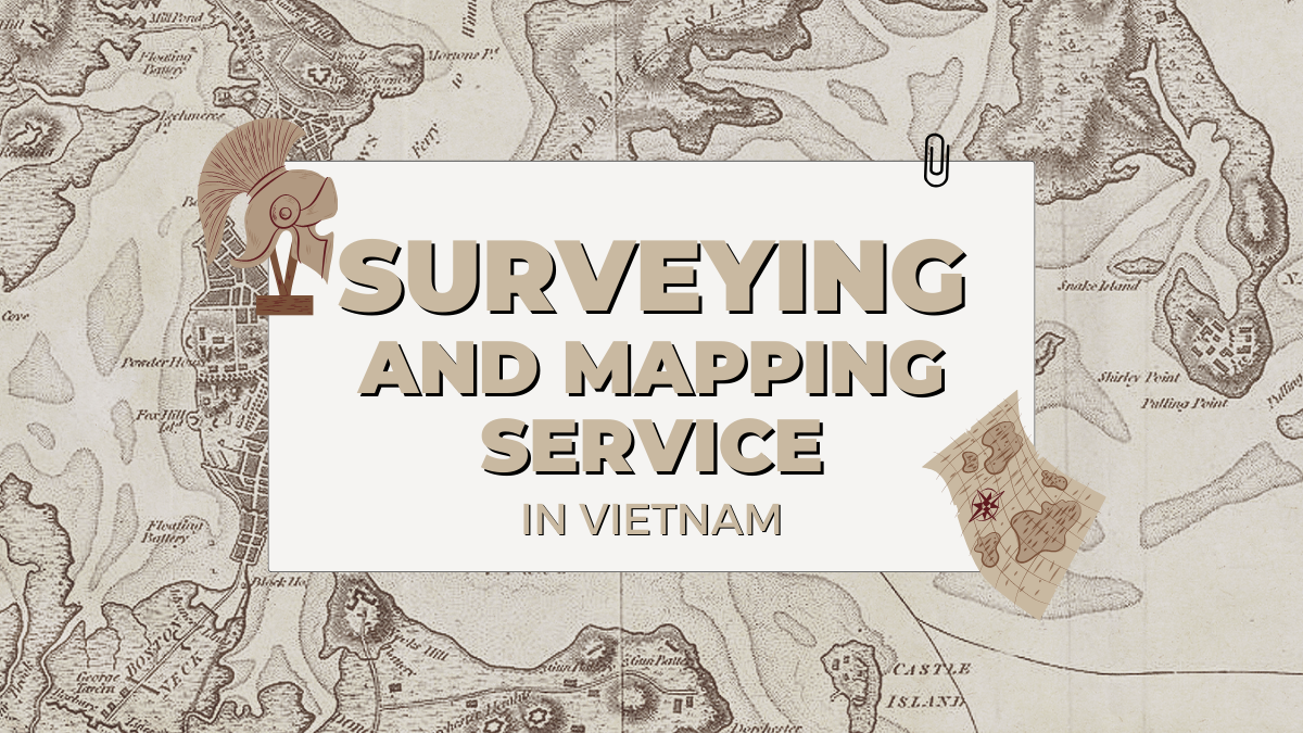 Surveying and Mapping Service in - Surveying And Mapping Service In Viet Nam How To Form A Company 518381