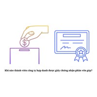 Khi nào thành viên công ty hợp danh được giấy chứng nhận phần vốn góp?