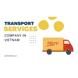 How To Establish a Transportation Service Company in Vietnam