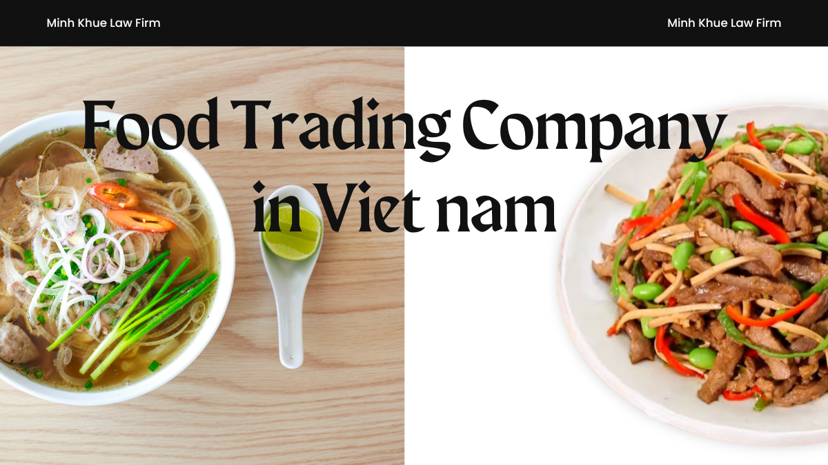 Food Trading Company in Vietnam: Conditions for Establishment