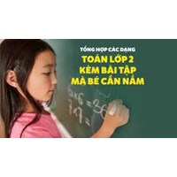 4 dạng Toán lớp 2 về số và phép tính kèm cách giải và bài tập