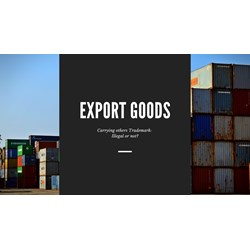 Goods for Export Carrying Others Registered Trademark: Illegal?