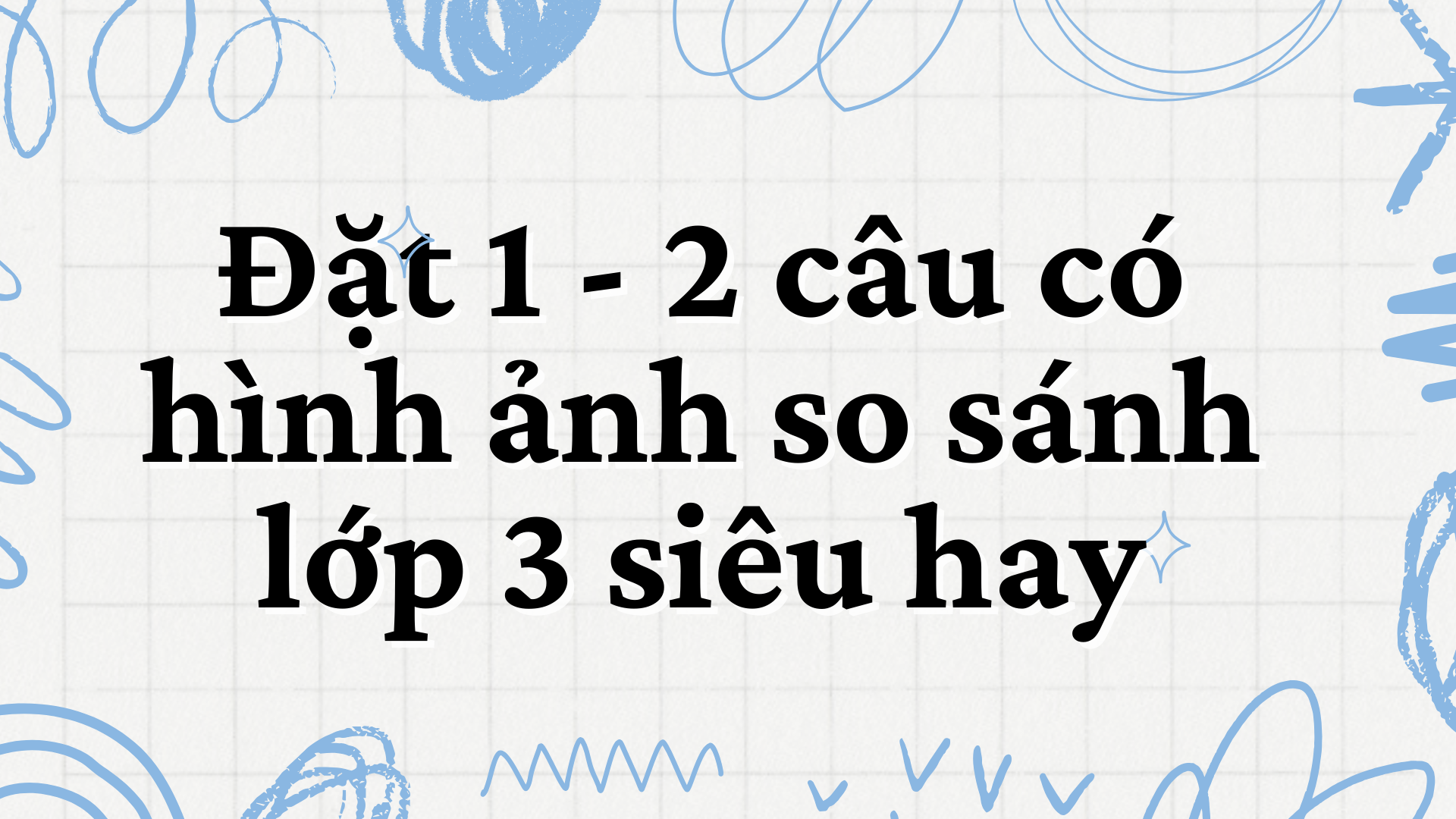 Câu Có Hình Ảnh So Sánh: Bí Quyết Viết Câu Thu Hút và Sáng Tạo