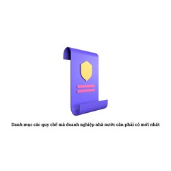 Danh mục các quy chế mà doanh nghiệp nhà nước cần phải có mới nhất