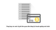 Tổng hợp các mức lệ phí liên quan đến đăng ký doanh nghiệp mới nhất