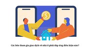 Các bên tham gia giao dịch về nhà ở phải đáp ứng điều kiện nào?