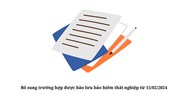 Bổ sung trường hợp được bảo lưu bảo hiểm thất nghiệp từ 15/02/2024