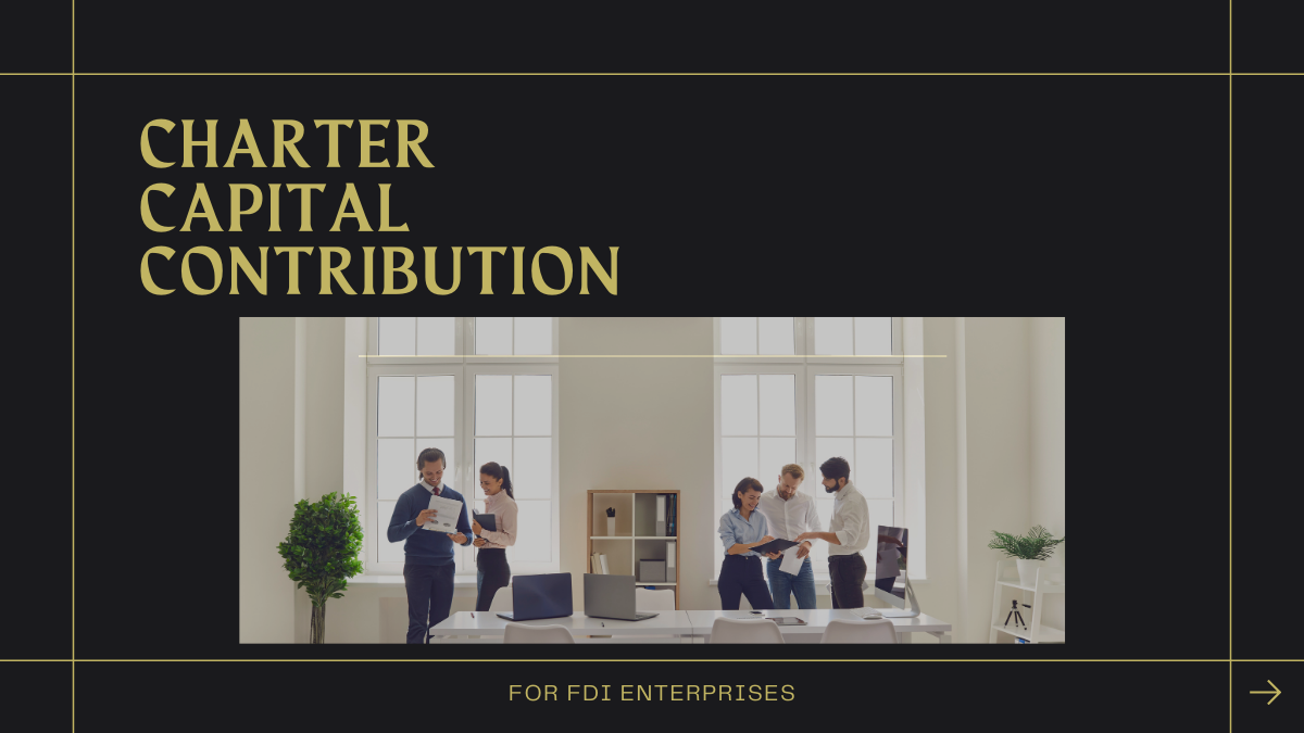 Contributing Charter Capital Procedure for FDI Company in Vietnam