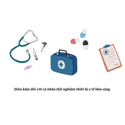 Điều kiện đối với cá nhân thử nghiệm thiết bị y tế lâm sàng