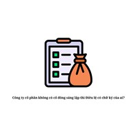 Công ty cổ phần không có cổ đông sáng lập thì Điều lệ có chữ ký của ai?