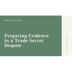 Trade Secret Disputes: How to Prepare Evidence regarding Secrecy