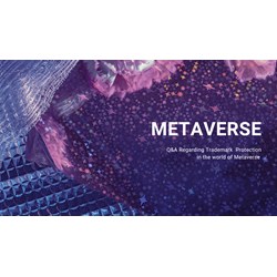 Q&A Regarding Trademark Protection in the World of Metaverse